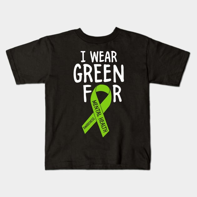 I Wear Green For Mental Health Awareness Month Kids T-Shirt by hony.white